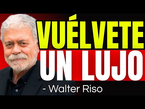 10 Claves Psicológicas Para Que Te Vean Como Un LUJO y No Como Opción | Walter Riso