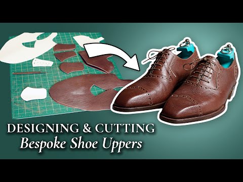 How Uppers Are Designed & Cut for Bespoke Dress Shoes
