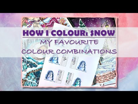 HOW I COLOUR: SNOW – MY FAVOURITE COLOUR COMBINATIONS | Adult Colouring