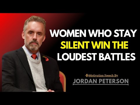 Why Women Who Stay Silent Win The Loudest Battles | Jordan Peterson Insight