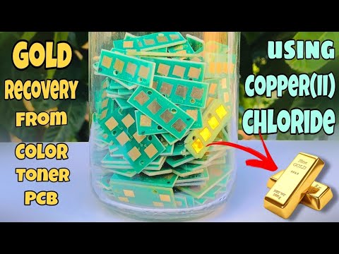 Gold Recover from Colour Toner PCB Using Copper(II) Chloride | Gold Recovery