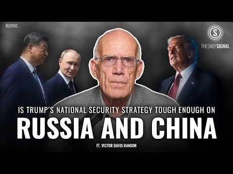 Victor Davis Hanson: The Inconvenient Truths Within Trump’s New National Security Strategy