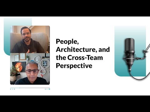 People, Architecture, and the Cross-Team Perspective with Alexandre Goedert