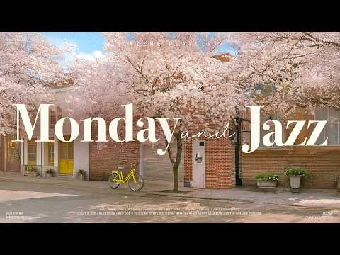 Playlist | 월요일의 시작을 재즈와 함께 🌸❤️ | 봄을 기다리며 듣기 좋은 포근하고 경쾌한 감성 재즈 😊 | Monday Jazz