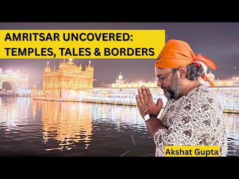 Discovering Amritsar: Landmarks, Stories, and Traditions
