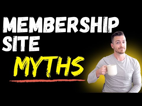 3 Big Membership Site Myths