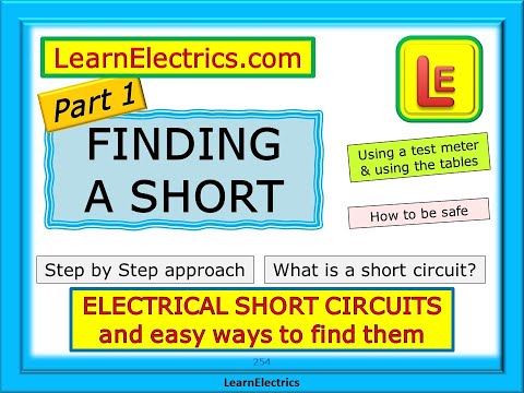 FINDING A SHORT PART ONE – ELECTRICAL SHORT CIRCUITS AND EASY WAYS TO FIND THEM – FAULT FINDING TIPS