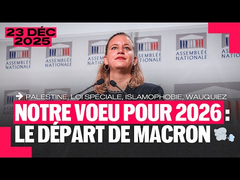 Notre voeu pour 2026 : le départ de Macron 🌬️ | Point Presse du 16 décembre 2025