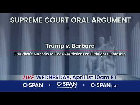 U.S. Supreme Court Oral Argument on Trump Restricting Birthright Citizenship