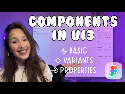 Figma Components 101 in UI3 | Learn about Variants and Components Properties | Figma tutorial
