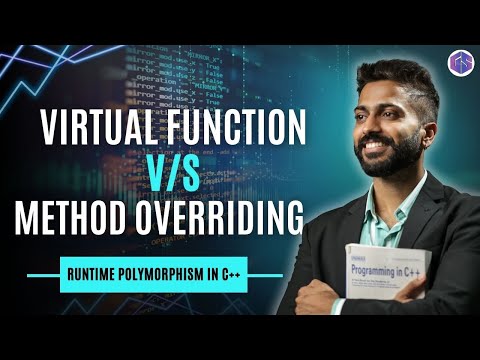 Lec-56: C++ Virtual Function & Method Overriding | Run-Time Polymorphism with Real life examples