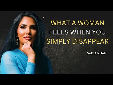 What a Woman Feels When You Simply Disappear | Sadia Khan