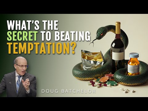 Deliverance From Temptation and Evil | Doug Batchelor