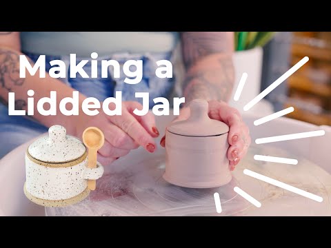 How to make a Ceramic Lidded Jar