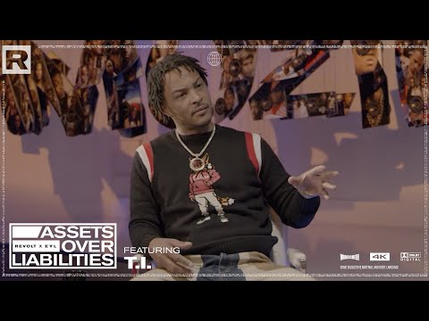 T.I. On Real Estate, Working With Killer Mike, His Past Businesses & More | Assets Over Liabilities
