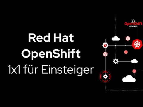 Red Hat OpenShift - Interaktives 1x1 für Einsteiger