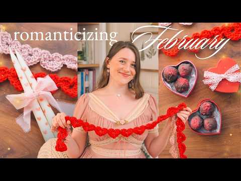 Romanticizing February π Valentineβs Crafts, Dessert Date Night, Cozy Crochet & Homemade Chocolates