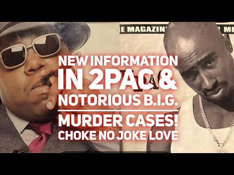 NEW INFORMATION IN 2PAC & NOTORIOUS B.I.G. MURDERS! - CHOKE NO JOKE LIVE