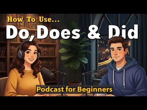 Learn How to Use “DO, DOES & DID” in English | Easy English Conversation for Beginners A1–B2