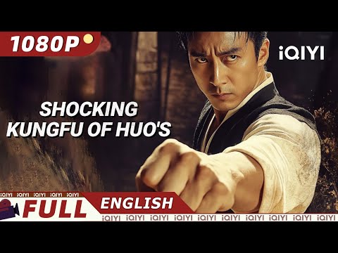 Shocking Kungfu Of HUO's | Kung Fu/Action/History | iQIYI Movie English