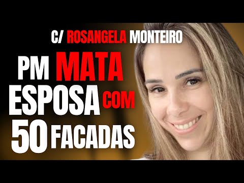 PM MATA ESPOSA COM MAIS DE 50 FACADAS - C/ ROSANGELA MONTEIRO