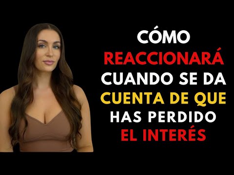 Cómo reacciona una mujer cuando se da cuenta de que has perdido el inter #relaciones #amor