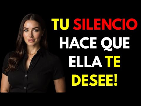 Cuanto más tiempo permaneces en silencio, más profundamente lo siente una mujer