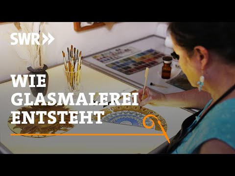 Wie Glasmalerei entsteht | SWR Handwerkskunst