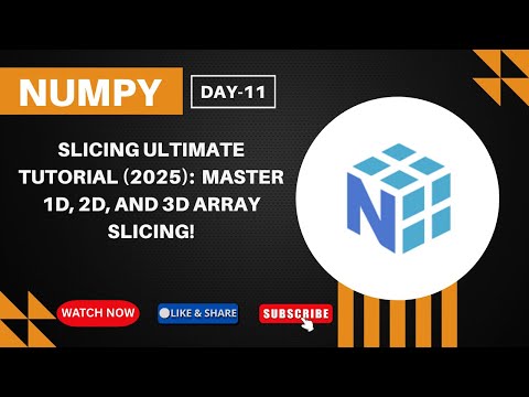 NumPy Slicing ULTIMATE Tutorial (2025): Master 1D, 2D, and 3D Array Slicing for Beginners