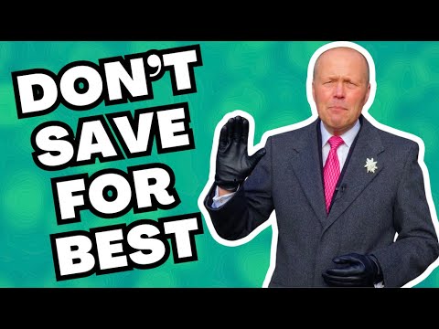 DON'T SAVE YOUR FiNEST SARTORIAL ITEMS FOR BEST · WEAR THEM TODAY!