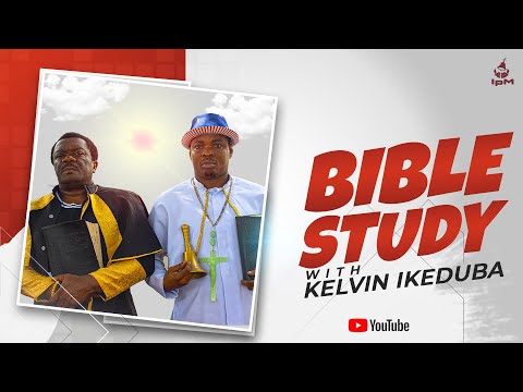 BIBLE STUDY WITH KELVIN IKEDUBA || #viralvideo #biblestudy #comedyfilms #video #ipm #woliagba