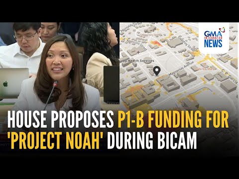 House proposes P1-B funding for 'Project Noah' during Bicam | GMA Integrated News