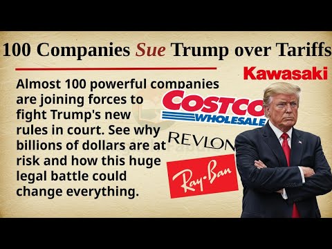 100 Companies Sue Trump Over Tariffs || 🏛️⚖️ Learn English Through Story Level 2 || Graded Reader 🎧
