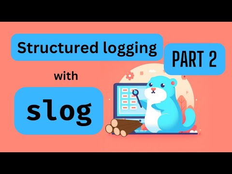 #26 Golang - Structured Logging with slog - Part 2