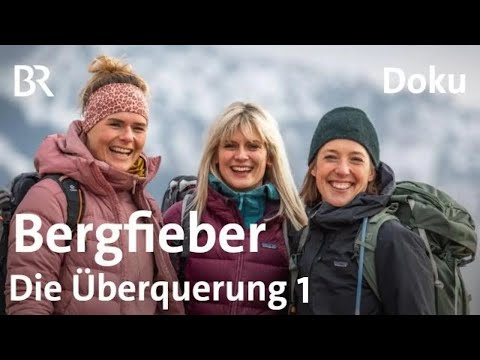 Alpenüberquerung zu Fuß: Wandern in Gewitter & Steinschlag | Bergfreundinnen | Folge 1 | Doku | BR
