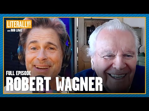 Robert Wagner & Rob Lowe Reflect On Their Decades-Long Friendship | Literally! with Rob Lowe