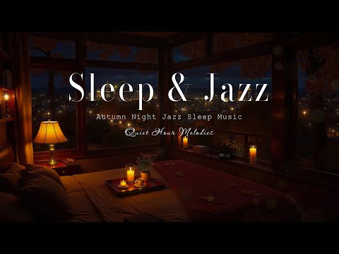 Nighttime Jazz Relaxing Music - Calm Sleep with Elegant Smooth Jazz Music - Jazz for Relax, Sleep