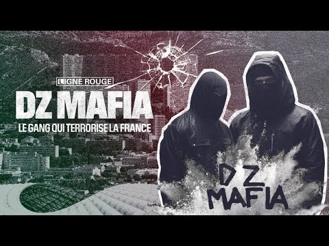 LIGNE ROUGE - DZ Mafia, le gang qui terrorise la France