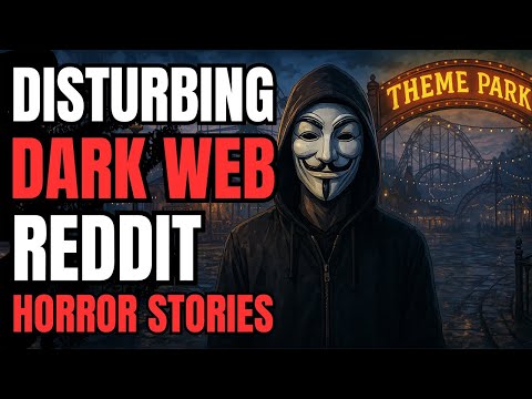 I Found A Dark Web File About A Theme Park Built For Human Experiments: 2 Dark Web Horror Stories!!