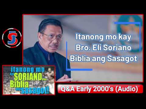 #71 Bro. Eli Soriano 90's - Early 2000's (Audio Only) |  Itanong mo kay Soriano #71