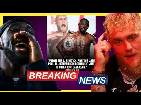 SHOCKING: TERENCE CRAWFORD CALLS OUT JAKE PAUL ! "I'LL CE OUT OF RETIREMENT FOR YOU" REPORTS