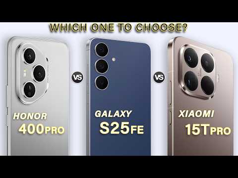 Xiaomi 15T Pro Vs Samsung S25 FE Vs Honor 400 Pro - Which is Best for You?