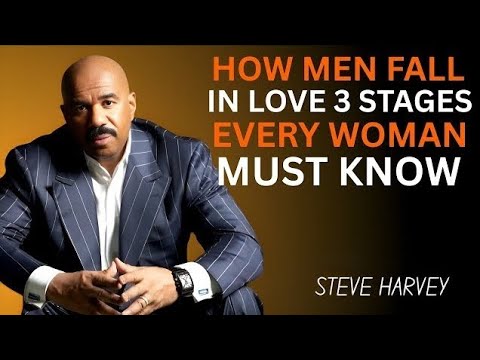 💘 How Men Fall in Love 😍 | 3 Stages Every Woman Must Know 👑 | Steve Harvey 🔥