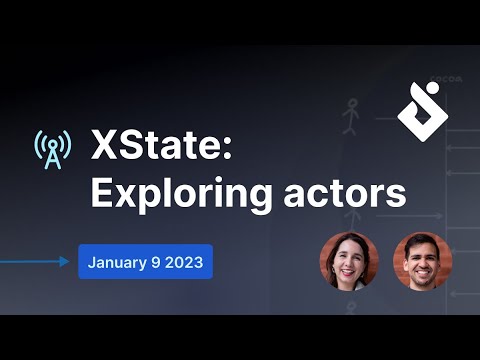 XState: Exploring actors