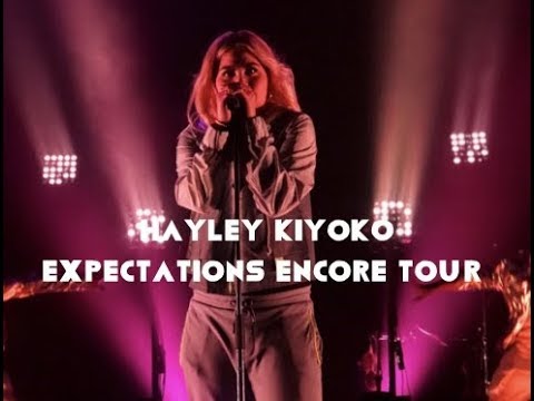 HAYLEY KIYOKO EXPECTATIONS ENCORE TOUR 2019