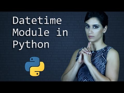 Datetime Module (Dates and Times)  || Python Tutorial  ||  Learn Python Programming