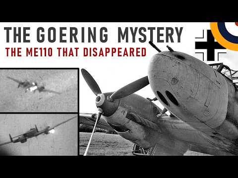 The Me110 That Disappeared- The Goering Mystery