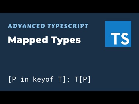 Mapped Types - Advanced TypeScript
