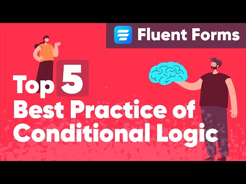 Fluent Form’s Conditional Logic | Top 5 Best Practice with a Bonus