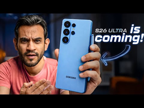 Galaxy S26 Ultra - EVERYTHING You Must Know!
